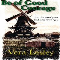 Be of Good Courage: For the Lord Your God goes with you