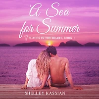 A Sea for Summer: Second Chance Beach Read