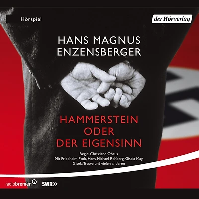 Hammerstein oder Der Eigensinn: Eine deutsche Geschichte