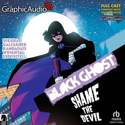 The Black Ghost 2: Shame the Devil [Dramatized Adaptation]: The Black Ghost 2