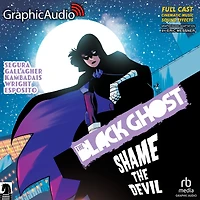 The Black Ghost 2: Shame the Devil [Dramatized Adaptation]: The Black Ghost 2