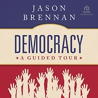 Democracy: A Guided Tour