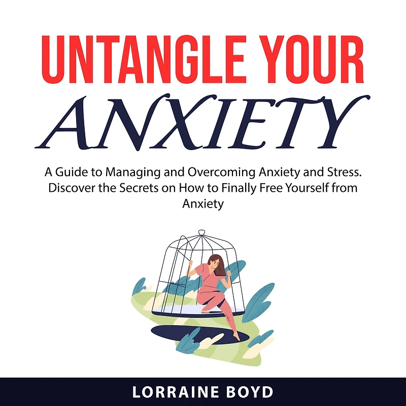 Untangle Your Anxiety