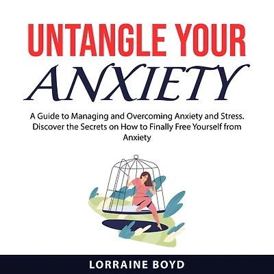 Untangle Your Anxiety