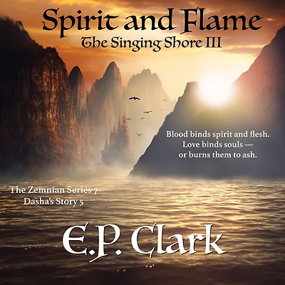 The Singing Shore III: Spirit and Flame