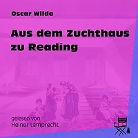 Aus dem Zuchthaus zu Reading