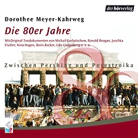 Die 80er Jahre: Zwischen Pershing und Perestroika