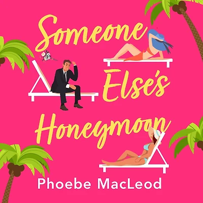 Someone Else's Honeymoon: A laugh-out-loud