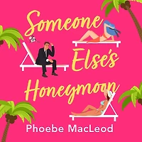 Someone Else's Honeymoon: A laugh-out-loud