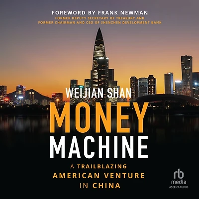 Money Machine: A Trailblazing American Venture China