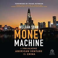 Money Machine: A Trailblazing American Venture China