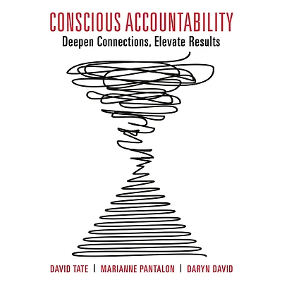 Conscious Accountability: Deepen Connections, Elevate Results