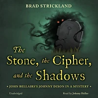 the Stone, Cipher, and Shadows: John Bellairs's Johnny Dixon a Mystery