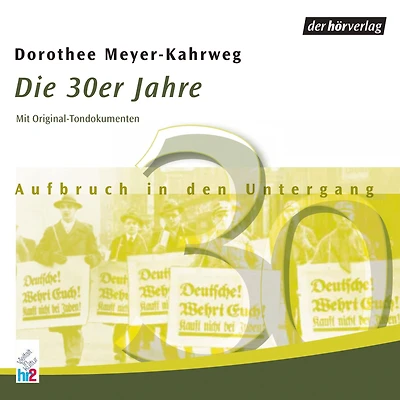 Die 30er Jahre: Aufbruch in den Untergang