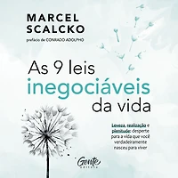 As 9 leis inegociáveis da vida: Leveza, realização e plenitude: desperte para a vida que você verdadeiramente nasceu viver