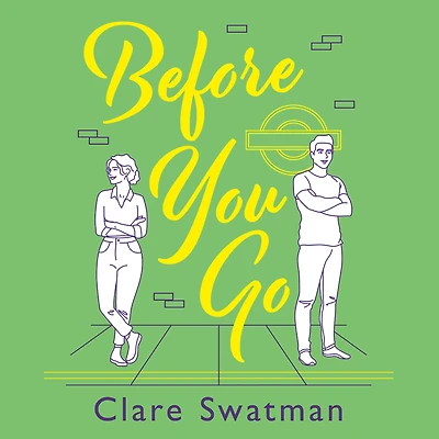 Before You Go: An unforgettable love story from Clare Swatman