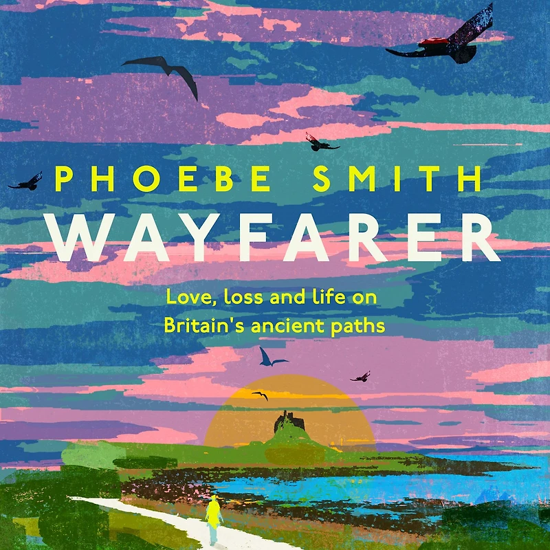 Wayfarer: Love, loss and life on Britain's ancient paths