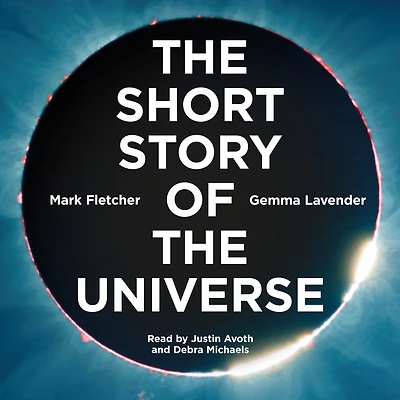 the Short Story of Universe: A Pocket Guide to History, Structure, Theories and Building Blocks Cosmos