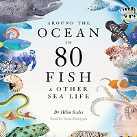 Around the Ocean 80 Fish and other Sea Life