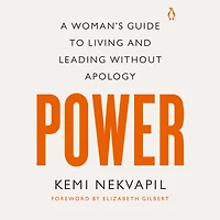 Power: A Woman's Guide to Living and Leading Without Apology