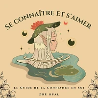 Se Connaître et S'aimer