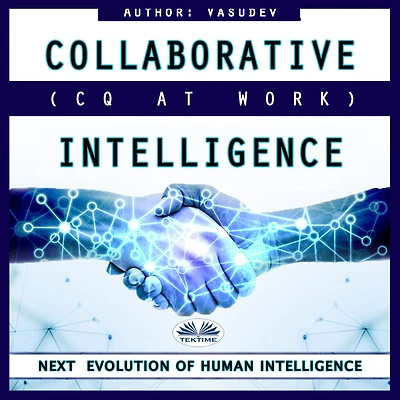 Collaborative Intelligence: CQ At Work
