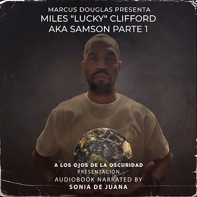 Marcus Douglas Presenta Miles "Lucky" Clifford aka Samson parte 1
