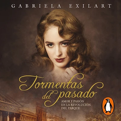 Tormentas del pasado: Amor y pasión en la Revolución Parque