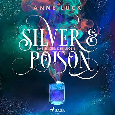 Silver & Poison, Band 1: Das Elixier der Lügen (Silver 1)