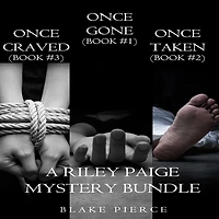 Riley Paige Mystery Bundle: Once Gone (#1), Taken (#2) and Craved (#3)
