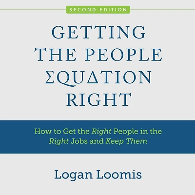 Getting the People Equation Right: How to Get Right Jobs and Keep Them