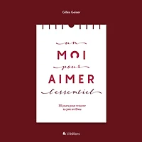 Un moi pour aimer l'Essentiel: 30 jours trouver ta joie en Dieu