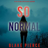 So Normal (A Faith Bold FBI Suspense Thriller-Book Four)