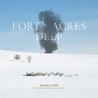 Forty Acres Deep