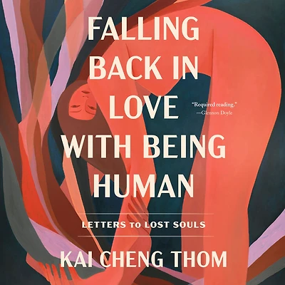 Falling Back Love with Being Human: Letters to Lost Souls