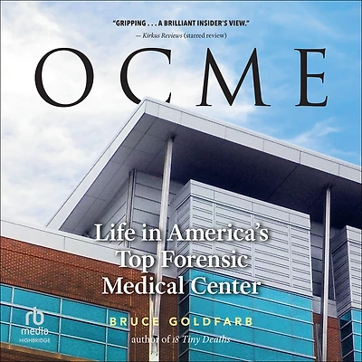 OCME: Life America's Top Forensic Medical Center