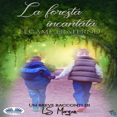 La Foresta Incantata: Legame Fraterno