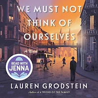 We Must Not Think of Ourselves: A Novel