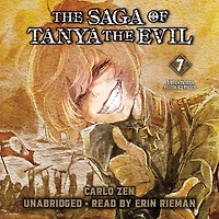the Saga of Tanya Evil, Vol. 7 (light novel): Ut Sementem Feceris, ita Metes
