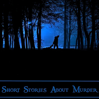 Short Stories About Murder: 48 Classic From All Over The Globe Murder