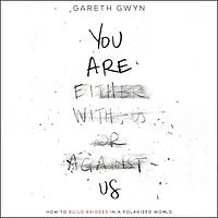 You Are Us: How to Build Bridges a Polarized World