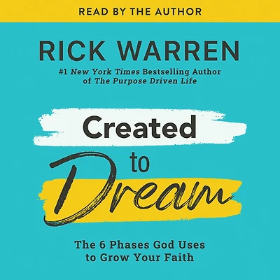 Created to Dream: The 6 Phases God Uses Grow Your Faith