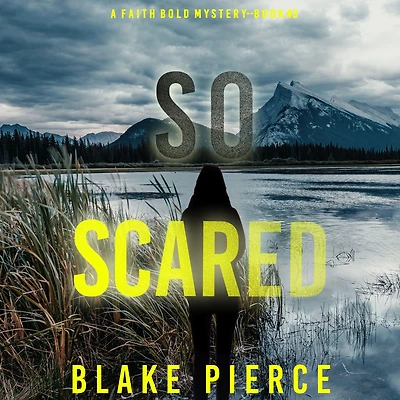 So Scared (A Faith Bold FBI Suspense Thriller-Book Three)