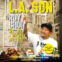 L.A. Son: My Life, City, Food