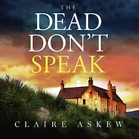 The Dead Don't Speak: a completely gripping crime thriller guaranteed to keep you up all night