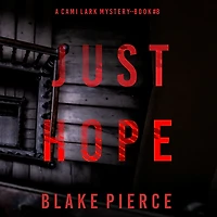 Just Hope (A Cami Lark FBI Suspense Thriller-Book 8)