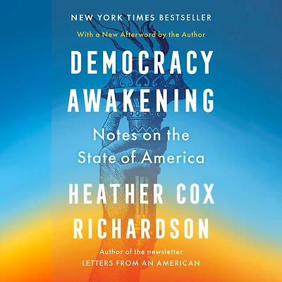 Democracy Awakening: Notes on the State of America