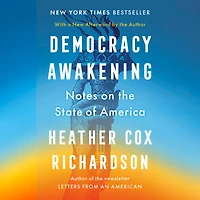 Democracy Awakening: Notes on the State of America