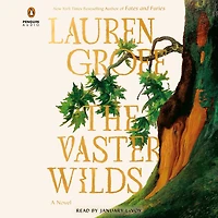 The Vaster Wilds: A Novel