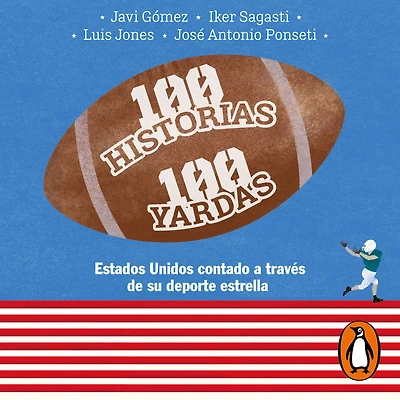 100 historias yardas: Estados Unidos contado a través de su deporte estrella